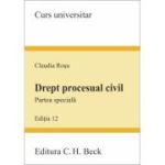 Drept procesual civil. Partea speciala Ed.12 - Claudia Rosu