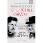 Churchill și Orwell
Lupta pentru libertate