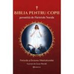 Biblia pentru copii povestita de Parintele Necula Vol. 3