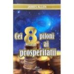 Cei opt piloni ai prosperitatii - James Allen