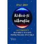 Ridică-ți vibrația - Kyle Gray