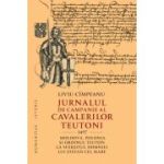 Jurnalul de campanie al cavalerilor teutoni, 1497.
Moldova, Polonia şi Ordinul Teuton la sfârşitul domniei lui Ştefan cel Mare