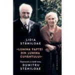 „Lumina faptei din lumina cuvântului“
Împreună cu tatăl meu, Dumitru Stăniloae