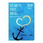 Ce-ar fi fost dacă... Eliberarea de regrete.