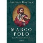 Marco Polo. De la Veneția la Shangdu