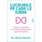 Lucrurile pe care le iubim