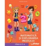 Matematica si explorarea mediului. Manual clasa a 2-a - Mirela Mihaescu