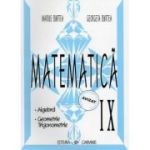 Matematica clasa a 9-a. Algebra, Geometrie, Trigonometrie - Marius Burtea