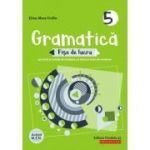 Gramatică. Fișe de lucru (pe lecții și unități de învățare cu itemi și teste de evaluare). Clasa a V-a