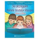 Să dezlegăm tainele textelor literare. Clasa a III-a. L3AL - Carmen Iordachescu