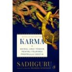 Karma - Ghidul unui yoghin pentru faurirea propriului destin - Sadhguru