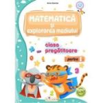 Matematica si explorarea mediului pentru clasa pregatitoare. Partea 1. Caiet de lucru - Arina Damian