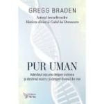 Pur uman - Gregg Braden