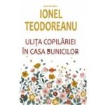 Ulita copilariei. In casa bunicilor - Ionel Teodoreanu