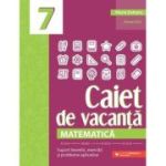 Caiet de vacanta. Matematica - Clasa 7