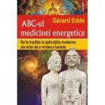 ABC-ul medicinei energetice - Gerard Edde