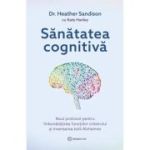 Sanatatea cognitiva - Dr. Heather Sandison