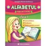 ALFABETUL - Clasa I. Fise de lucru - Georgeta Manole Stefanescu