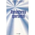 Renasterea sperantei - Ion Iliescu