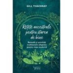 Reţete ancestrale pentru starea de bine - Gill Thackray