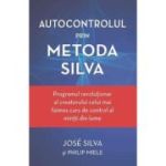 Autocontrolul prin Metoda Silva - Jose Silva