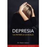Depresia ca patima si ca boala  Avdeev, Dmitri, prof. dr.
