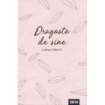 Dragoste de sine. Jurnal fericit