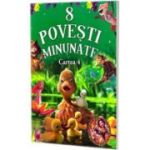 8 povesti minunate. Cartea 4