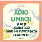Adio limacsi si alti daunatori care imi devoreaza legumele - Maryline Roland Motte
