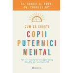 Cum sa cresti copii puternici mental - Charles Fay
