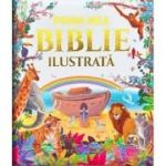 Prima mea Biblie ilustrata
