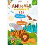 Animale fascinante. 121 intrebari si raspunsuri