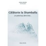Călătorie la Shamballa - un pelerinaj către Sine