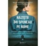 Nazistii imi spuneau pe nume