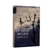 Cu dintii de lana.Jurnal 1978-1983