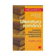 Literatura romana. Manual preparator pe baza manualelor alternative de clasa a XI-a