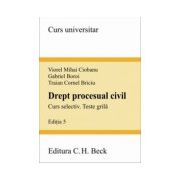 Drept procesual civil. Curs selectiv. Teste grila. Editia 5