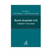 Bazele dreptului civil. Volumul V. Succesiuni