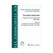 Procedura insolventei : Culegere de practica judiciara 2006-2009. Volumul I