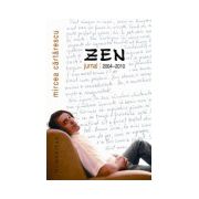 Zen. Jurnal 2004-2010