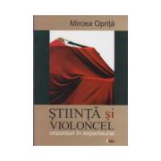 Stiinta si violoncel - orizonturi in expansiune