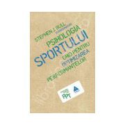 Psihologia sportului. Ghid pentru optimizarea performantelor