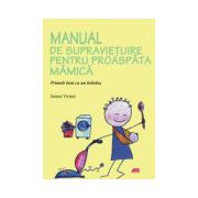 MANUAL DE SUPRAVIETURIE PENTRU PROASPATA MAMICA