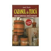 Cazanul de tuica - Tehnici de fermentare, tehnici de distilare