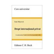 Drept international privat In reglementarea Noului Cod civil si de procedura civila