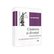 Casatoria si divortul. In reglementarea noului Cod civil