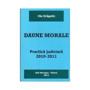 Daune Morale. Practica Judiciara 2010 - 2011