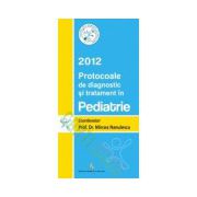 Protocoale De Diagnostic Si Tratament In Pediatrie 2012