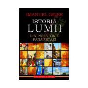 Istoria Lumii — Din preistorie pana astazi