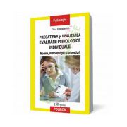 Pregătirea şi realizarea evaluării psihologice individuale: norme, metodologie şi proceduri